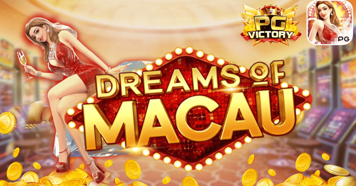 Dreams of Macau